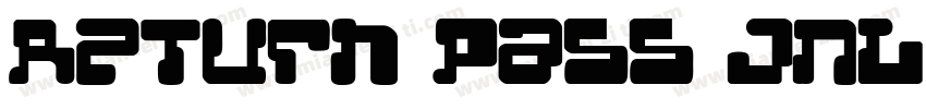 Return Pass JNL字体转换